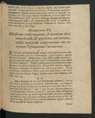 Aphorismus VI. Ministrum verbi vocatum, de vocatione divinitus directa, & approbata, non certum reddit multitudo conspiratium: nec externum Testimonium Patronorum.