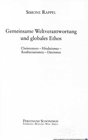 Gemeinsame Weltverantwortung und globales Ethos : Christentum - Hinduismus - Konfuzianismus - Daoismus