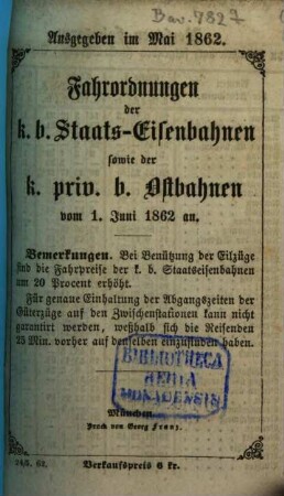 Fahrordnungen der K.B. Staatseisenbahnen vom ... und den K.B. Privilegierten Ostbahnen vom ... an. 1862, 1. Juni = 5