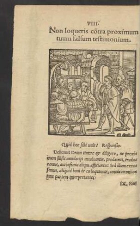 VIII. Non loqueris contra proximum tuum falsum testimonium.