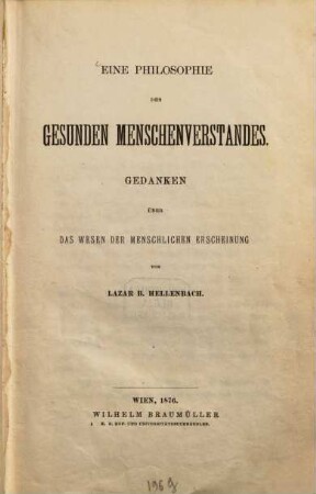 Eine Philosophie des gesunden Menschenverstandes : Gedanken über das Wesen der menschlichen Erscheinung