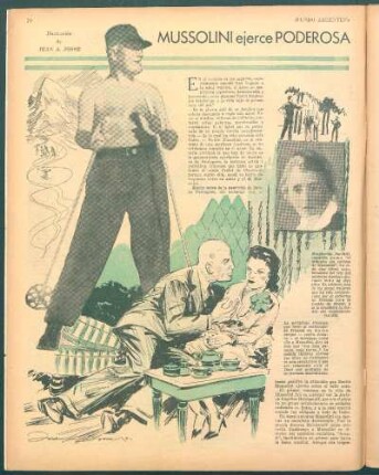 Mussolini ejerce poderosa sugestión en las mujeres : El Duce, a quien han adorado muchas mujeres, y que se ha natido por ellas repetidas veces, revela poseer un temperamento vibrante de pasión y poesía, a través de su romántica novela