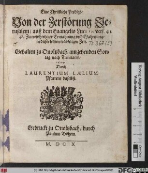 Eine Christliche Predigt/ Von der Zerstörung Jerusalem : auß dem Evangelio Lucae 19. vers. 41. 48. ...