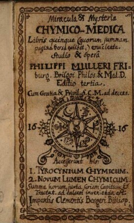 Miracula et +& mysteria chymico-medica : libris quinque ... enucleata