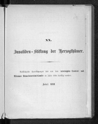 20.1864=Nr. 1212: Nachfolgende Unterstützungen sind von dem Vereinigten Central- und Altonaer Gewerbevereins-Comite bewilligt // Invalidenstiftung der Herzogthümer