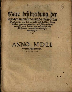 Ware beschreibung der schlacht, sampt belegerung der alten Statt Magdeburg : was sich inn vnnd ausserhalb der Statt begeben ...