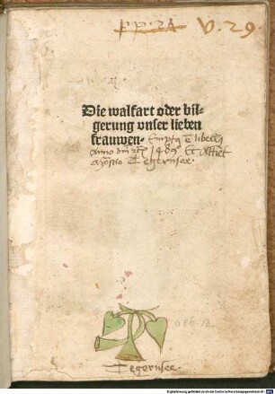 Die walfart oder bilgerung vnser lieben frauwen