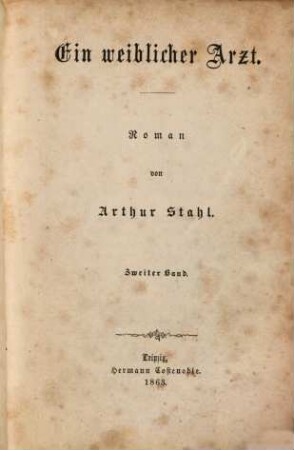 Ein weiblicher Arzt : Roman von Arthur Stahl. 2