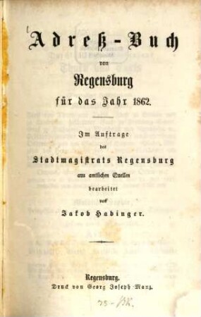 Adreß-Buch von Regensburg : aus amtl. Quellen bearbeitet. 1862