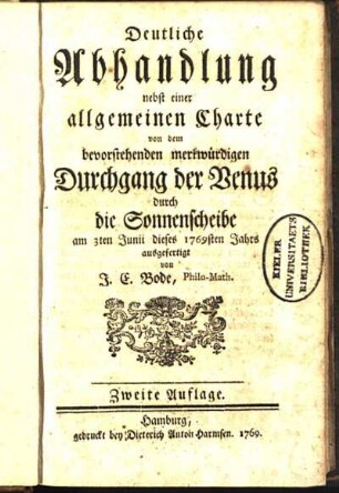 Deutliche Abhandlung nebst einer allgemeinen Charte von dem bevorstehenden merkwürdigen Durchgang der Venus durch die Sonnenscheibe am 3ten Junii dieses 1769sten Jahrs