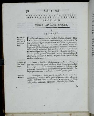 I. Synopsis. - II. Prima morbi mucosi species chronica.