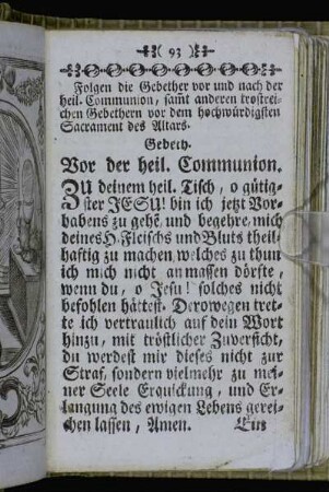 Folgen die Gebether vor und nach der heil.Communion, sammt anderen trostreichen Gebethern vor dem hochwürdigsten Sacrament des Altars.