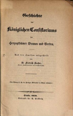 Geschichte des Königlichen Consistoriums der Herzogthümer Bremen u. Verden