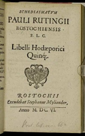 Schediasmatum Pauli Rutingii Rostochiensis P. L. C. Libelli Hodaeporici Quinq[ue]