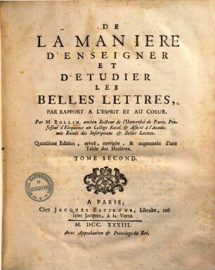 De La Maniere D'Enseigner Et D'Etudier Les Belles Lettres, Par Raport A L'Esprit Et Au Coeur. 2