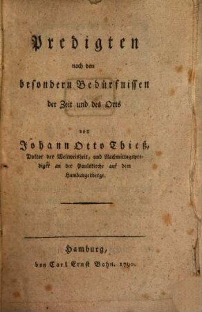 Predigten nach den besondern Bedürfnissen der Zeit und des Orts