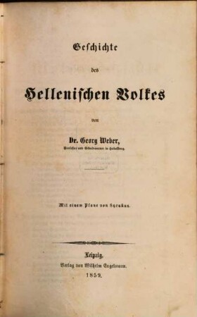 Allgemeine Weltgeschichte : mit besonderer Berücksichtigung des Geistes- und Culturlebens der Völker und mit Benutzung der neueren geschichtlichen Forschungen, 2. Geschichte des Hellenischen Volkes