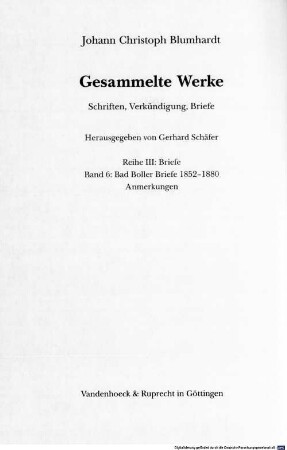 Gesammelte Werke : Schriften, Verkündigung, Briefe. 3,6, Bad Boller Briefe 1852 - 1880 : Anmerkungen