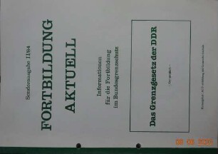 Das Grenzgesetz der DDR Fortbildung Aktuell II/84