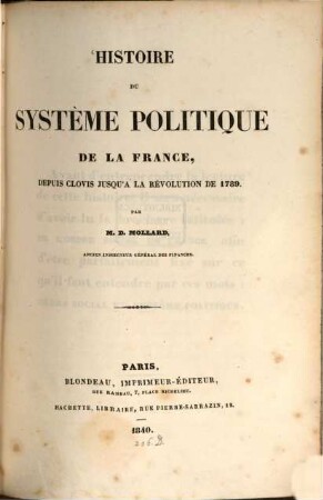 Histoire du système politique de la France, depuis Clovis jusqu'à la révolution de 1789. [1]