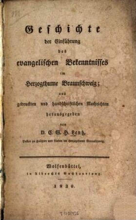 Geschichte der Einführung des evangelischen Bekenntnisses im Herzogthume Braunschweig