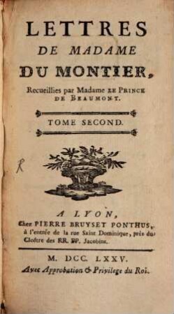 Lettres de Madame Du Montier : [et de la marquise de *** sa fille]. 2