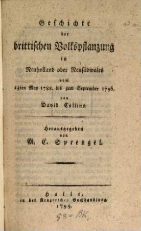 Geschichte der brittischen Volkspflanzung in Neuholland oder Neusüdwales vom 13ten May 1788. bis zum September 1796.
