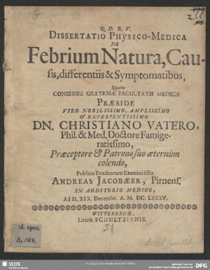 Dissertatio Physico-Medica De Febrium Natura, Causis, differentiis & Symptomatibus