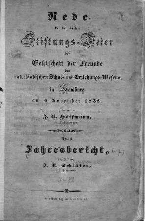 47.1852: Rede bei der ... Stiftungsfeier der Gesellschaft der Freunde des Vaterländischen Schul- und Erziehungswesens : nebst Jahresbericht