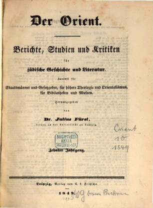 Der Orient : Berichte, Studien und Kritiken für jüdische Geschichte und Literatur. 10, 10. 1849