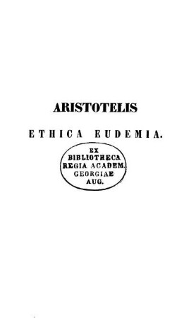 Aristotelis ethica Eudemia : Eudemi Rhodii ethica