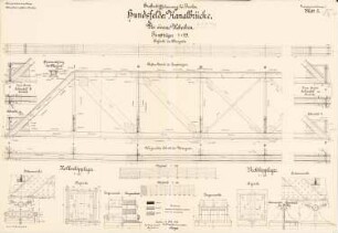 Großschiffahrtsweg, Breslau Hundsfelder Kanalbrücke: Eiserner Überbau: Ansicht, Aufsichten, Schnitte, Details 1:25, 1:10