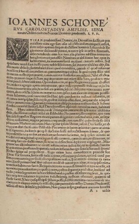 Ioannes Schonerus Carolostadius Ampliss. Senatorum Ordini ciuitatis Noricae Dominis prudentis.