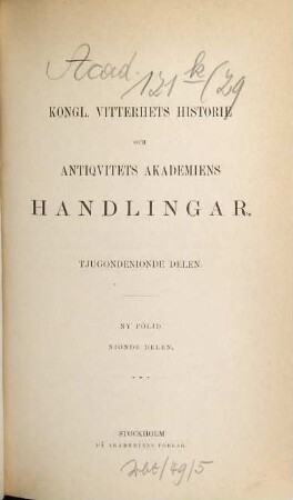 Kungl. Vitterhets, Historie och Antikvitets Akademiens handlingar. 29. 1884 = N.F., Delen 9