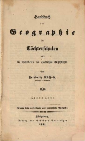 Handbuch der Geographie für Töchterschulen und die Gebildeten des weiblichen Geschlechts, Thl. 3