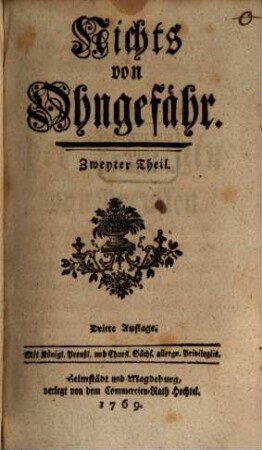 Nichts von ohngefähr, Zweyter Theil