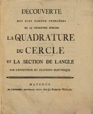 Découverte de plus fameux problêmes de la Geometrie sublime