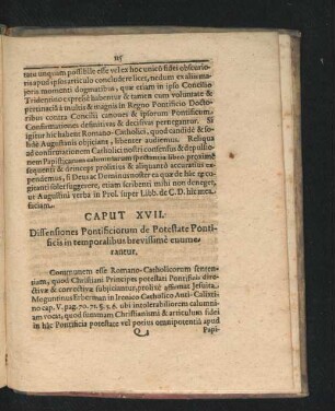 Caput XVII. Diffensiones Pontificiorum de Potestate Pontificis in temporalibus brevissime enumerantur.