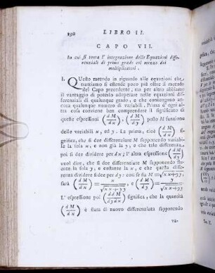 Capo VII. In cui si tenta l' integrazione delle Equazioni differenziali di primo grado col mezzo dei moltiplicatori.