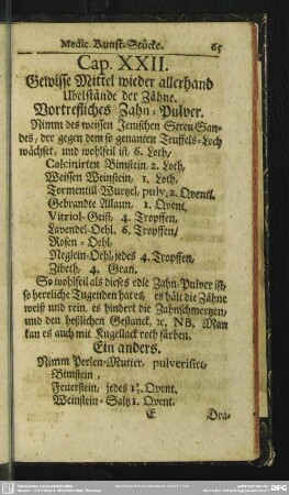 Cap. XXII. Gewisse Mittel wieder allerhand Ubelstände der Zähne