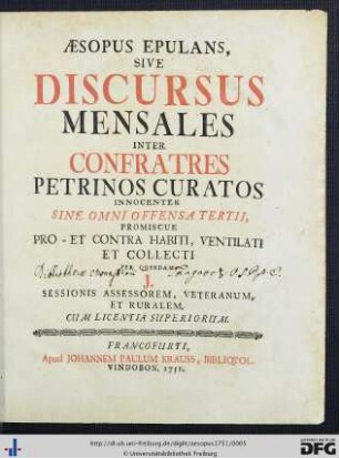 Aesopus Epulans, Sive Discursus Mensales Inter Confratres Petrinos Curatos Innocenter Sine Omni Offensa Tertii, Promiscue Pro- Et Contra Habiti, Ventilati Et Collecti Per Quendam J. Sessionis Assessorem, Veteranum, Et Ruralem