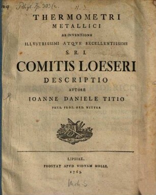 Thermometri metallici ab inventione ... Comitis Loeseri ... descriptio : Mit 1 Kupfertaf.