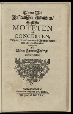 Vierter Theil, Musicalischer Andachten, Geistlicher Moteten und Concerten ... Andere Stimme