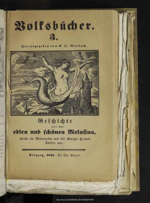 Geschichte von der edlen und schönen Melusina, welche ein Meerwunder und des Königs Helmas Tochter war