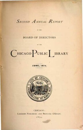 Annual report of the Board of Directors of the Chicago Public Library. 2. 1874, Juni