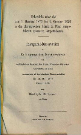Uebersicht über die vom 1. October 1873 bis 1. October 1876 in der chirurgischen Klinik zu Bonn ausgeführten grösseren Amputationen : Inaugural-Dissertation