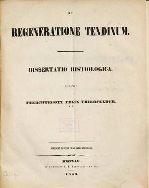 De regeneratione tendinum : dissertatio inauguralis histologica ; Accedunt tabulae duae lithographicae
