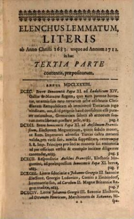 Literae Procerum Europae : Ab Imperatoribus, Electoribus, Principibus, Statibusque Sacri Imperii Romano-Germanici, Ad Reges, Principes, Respubl. Liberas, Et Vice Versa, ... Ab Anno 1552. usque ad Annum 1712. Latina Lingua Exarata, 3. [Ab Anno Christi 1683. usque ad Annum 1712.]