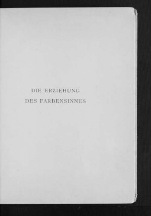 Die Erziehung des Farbensinnes