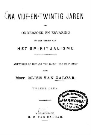 Na vijf-en-twintig jaren van onderzoek en ervaring op het gebied van het spiritualisme : Antwoord op het "Na vijf jaren" van P[eter Daniel] Huet